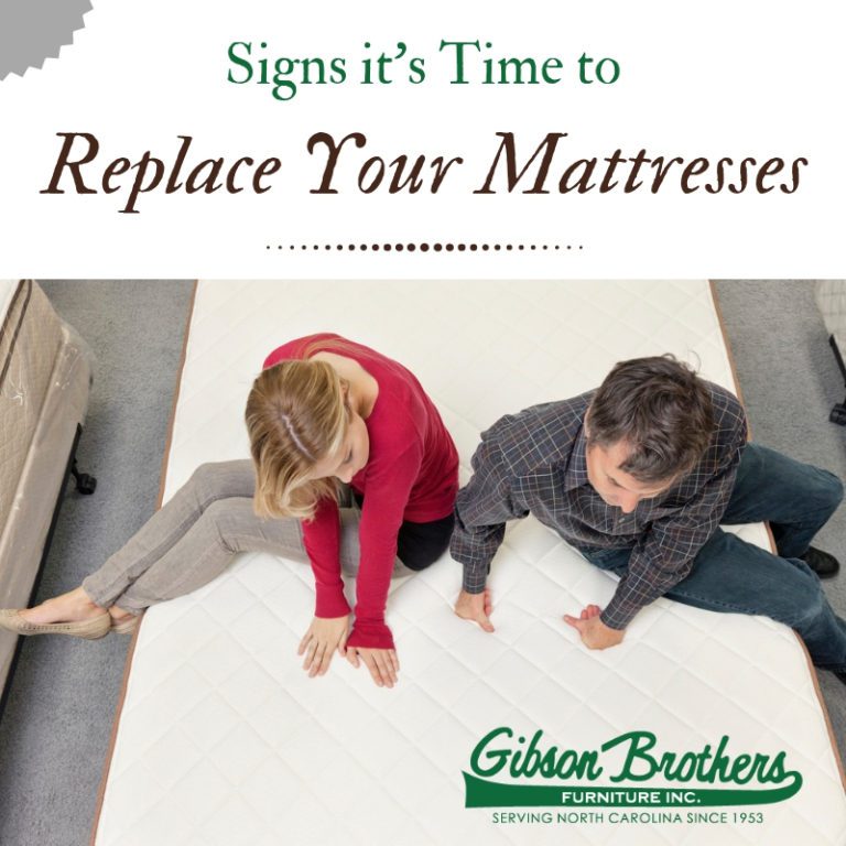 Signs it’s Time to Replace Your Mattresses Gibson Brothers Furniture Inc.